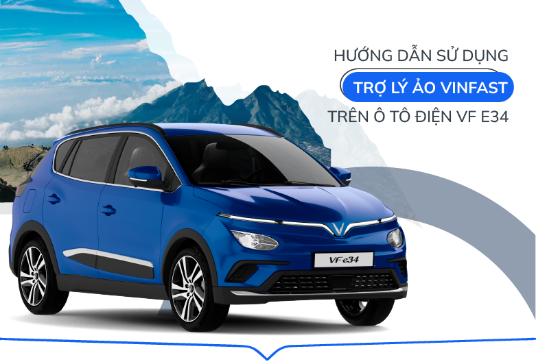 hướng dẫn sử dụng trợ lý ảo vinfast vf e34 thumb