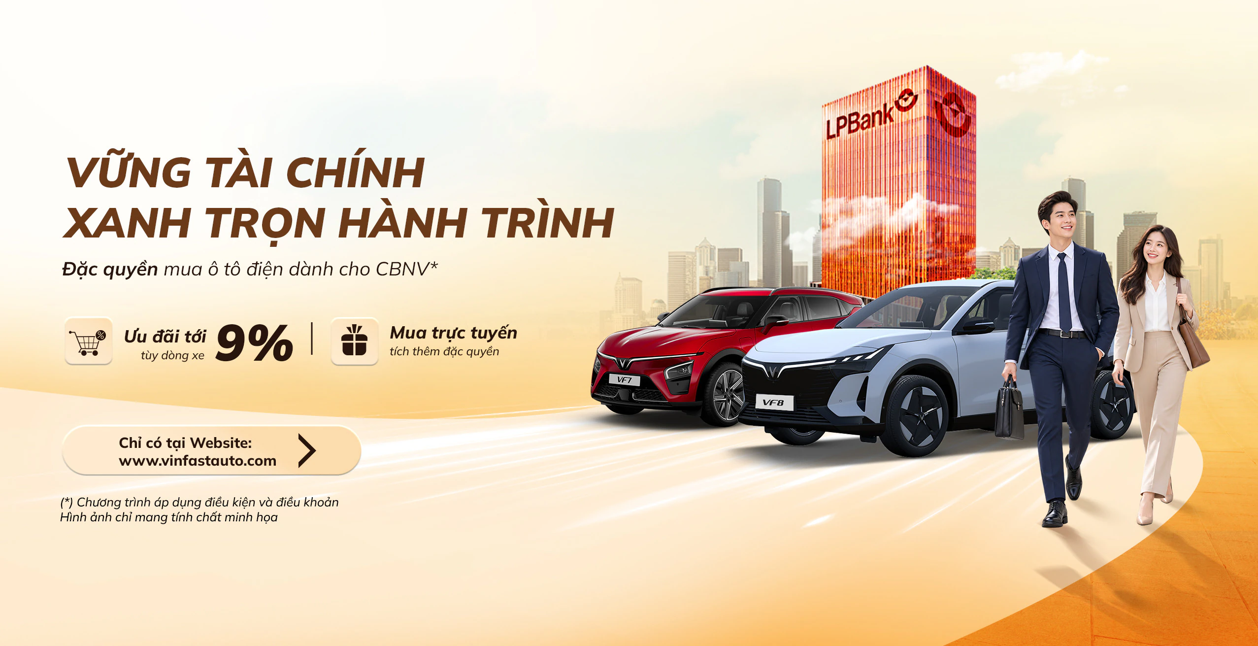 VinFast × LPBank - Vững tài chính, xanh trọn hành trình. Đặc quyền mua ô tô điện dành cho CBNV: ưu đãi tới 9% tùy dòng xe, mua trực tuyến tích thêm đặc quyền tại vinfastauto.com